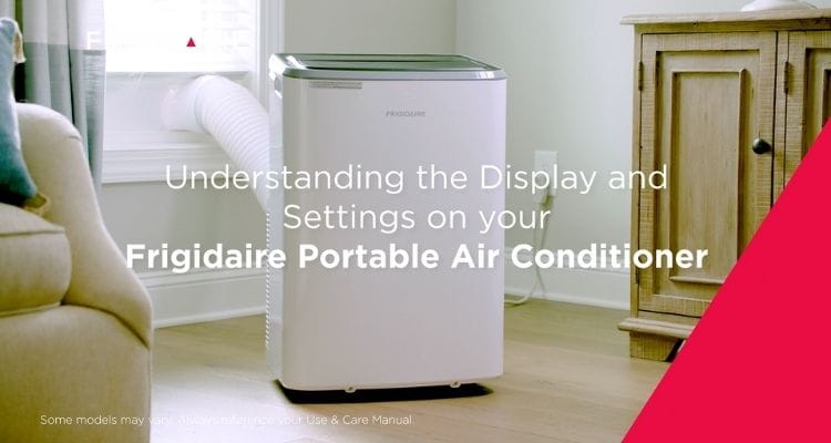 Troubleshooting Issues with your Frigidaire™ Portable Air Conditioner